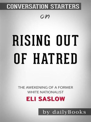 cover image of Rising Out of Hatred--The Awakening of a Former White Nationalist by Eli Saslow | Conversation Starters